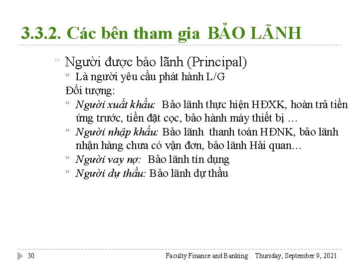 3. 3. 2. Các bên tham gia BẢO LÃNH Người được bảo lãnh (Principal)