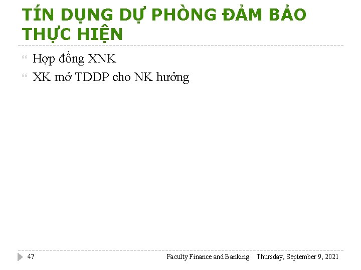 TÍN DỤNG DỰ PHÒNG ĐẢM BẢO THỰC HIỆN Hợp đồng XNK XK mở TDDP