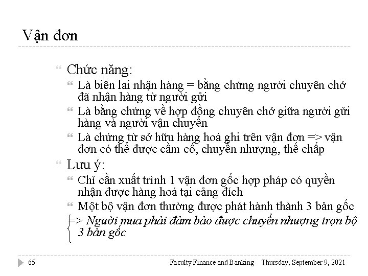 Vận đơn Chức năng: Là biên lai nhận hàng = bằng chứng người chuyên