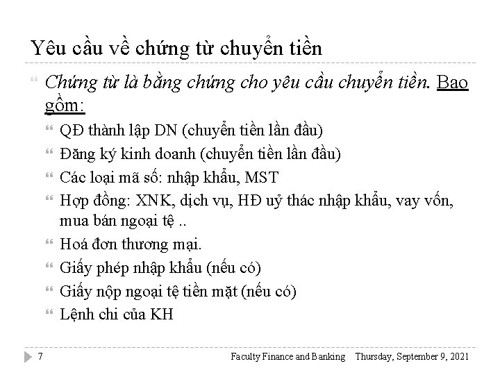 Yêu cầu về chứng từ chuyển tiền Chứng từ là bằng chứng cho yêu