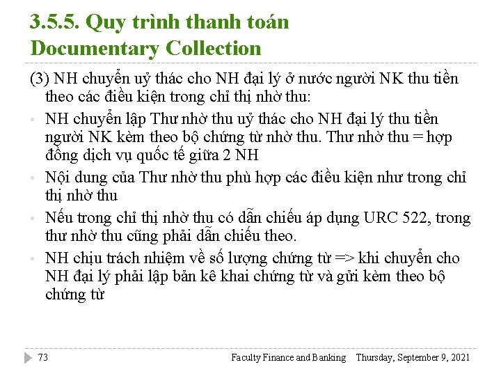 3. 5. 5. Quy trình thanh toán Documentary Collection (3) NH chuyển uỷ thác