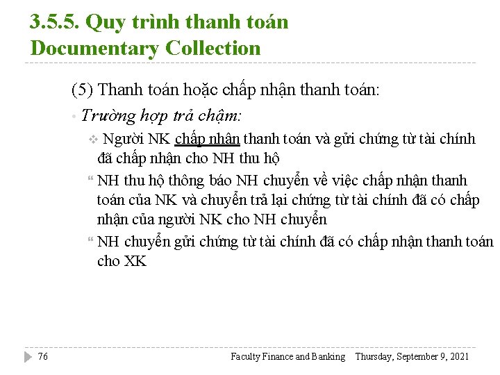 3. 5. 5. Quy trình thanh toán Documentary Collection (5) Thanh toán hoặc chấp