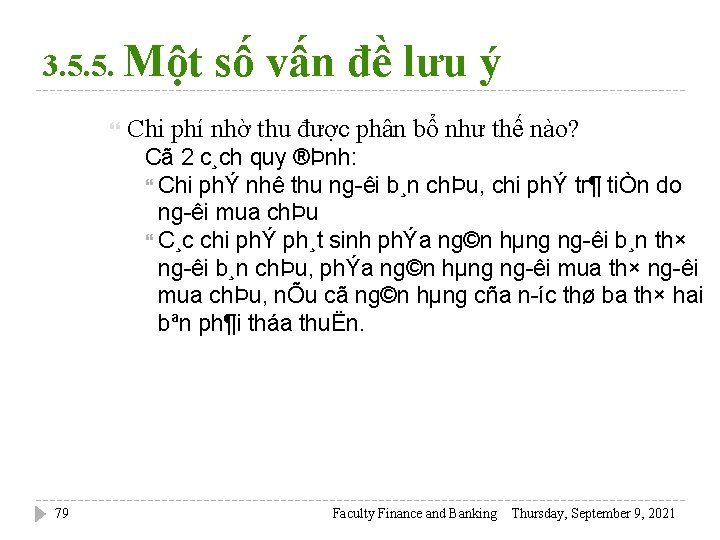 3. 5. 5. Một số vấn đề lưu ý Chi phí nhờ thu được