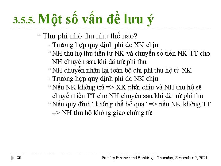 3. 5. 5. Một số vấn đề lưu ý Thu phí nhờ thu như