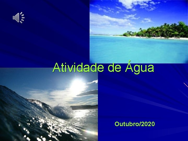 Atividade de Água Outubro/2020 