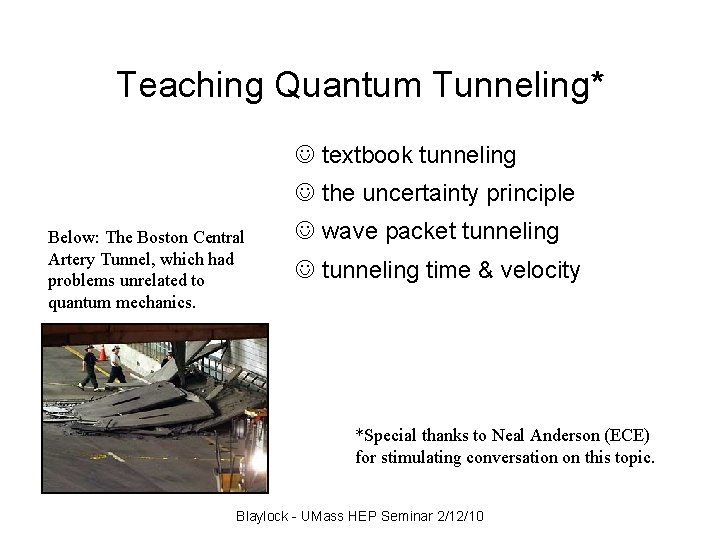 Teaching Quantum Tunneling* J textbook tunneling J the uncertainty principle Below: The Boston Central