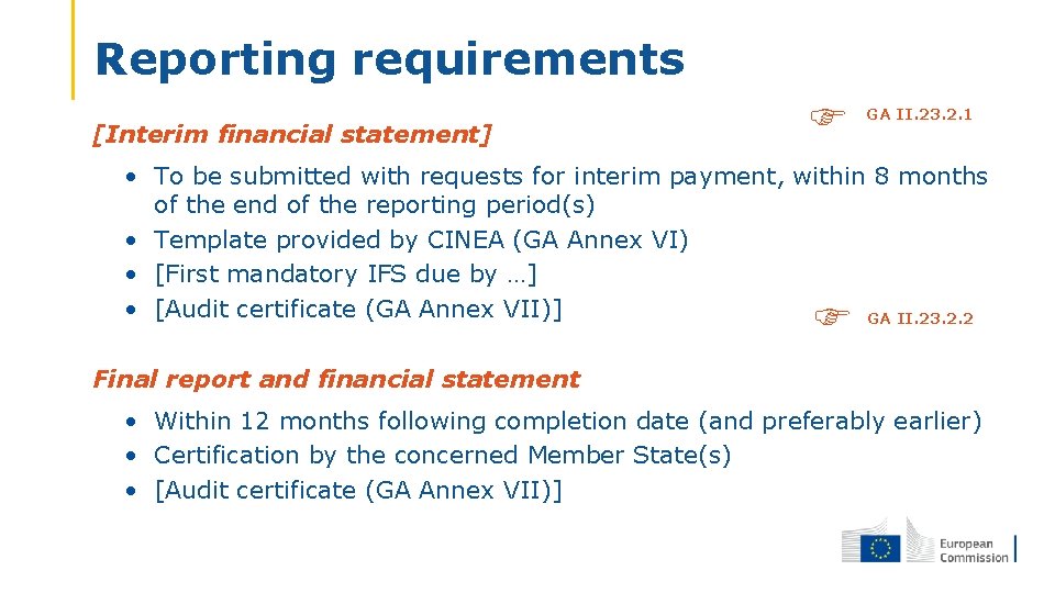Reporting requirements [Interim financial statement] GA II. 23. 2. 1 • To be submitted