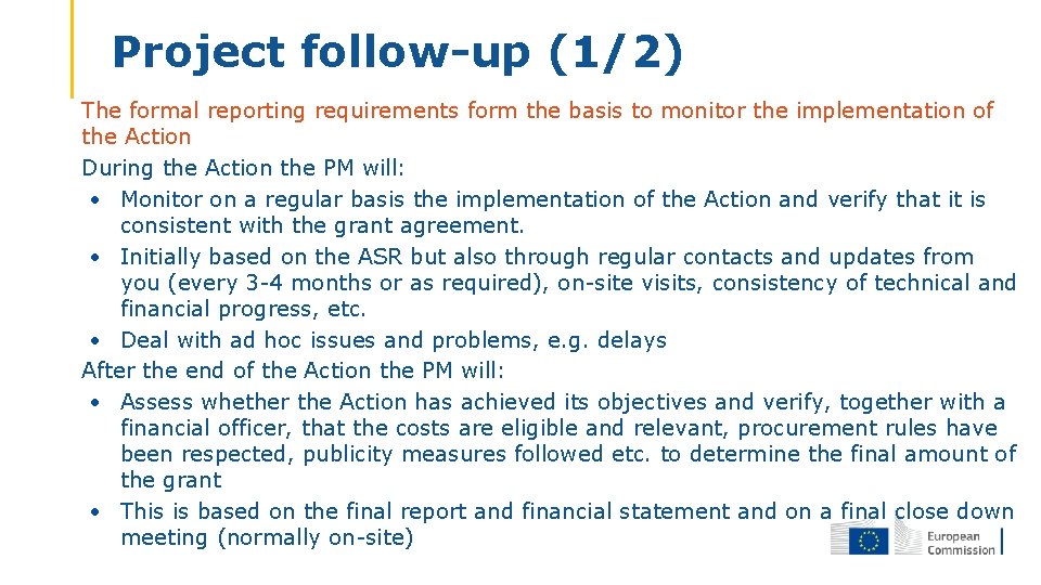 Project follow-up (1/2) The formal reporting requirements form the basis to monitor the implementation
