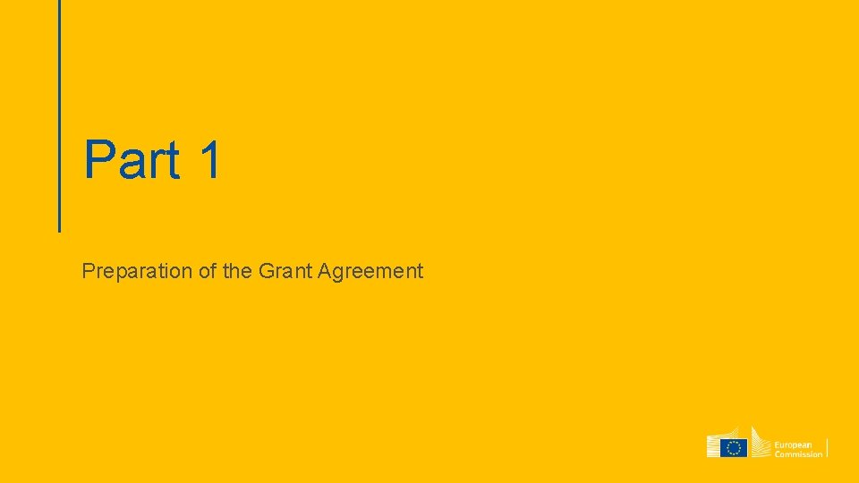 Part 1 Preparation of the Grant Agreement 