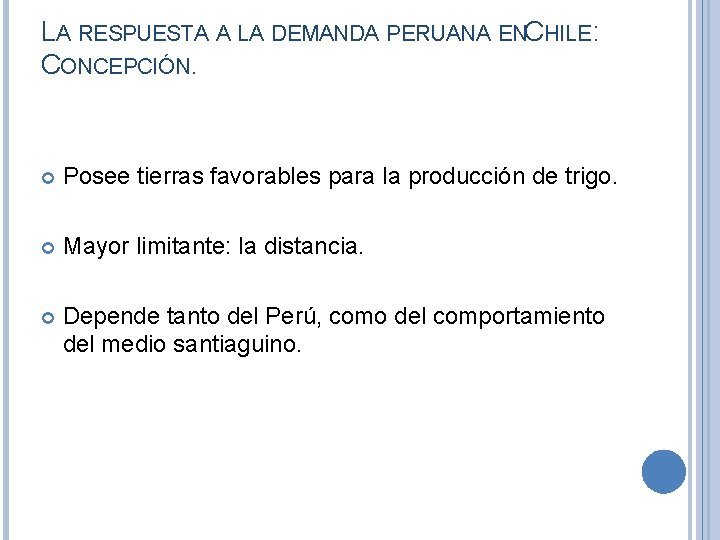 LA RESPUESTA A LA DEMANDA PERUANA ENCHILE: CONCEPCIÓN. Posee tierras favorables para la producción