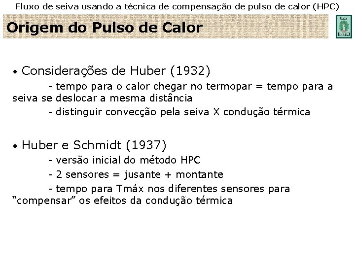Fluxo de seiva usando a técnica de compensação de pulso de calor (HPC) Origem