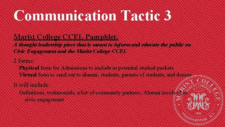 Communication Tactic 3 Marist College CCEL Pamphlet: A thought leadership piece that is meant