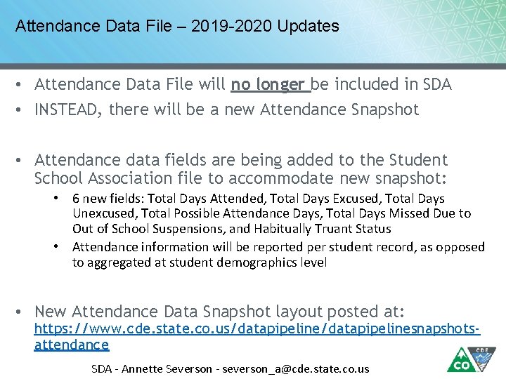 Attendance Data File – 2019 -2020 Updates • Attendance Data File will no longer
