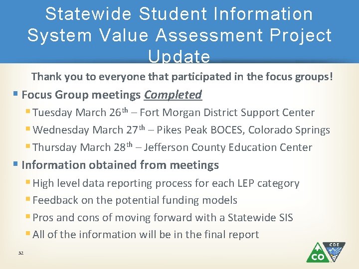 Statewide Student Information System Value Assessment Project Update Thank you to everyone that participated