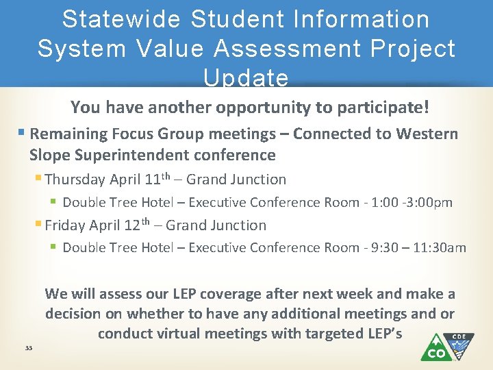 Statewide Student Information System Value Assessment Project Update You have another opportunity to participate!