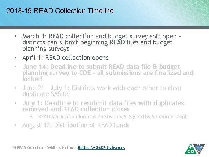2018 -19 READ Collection Timeline • March 1: READ collection and budget survey soft