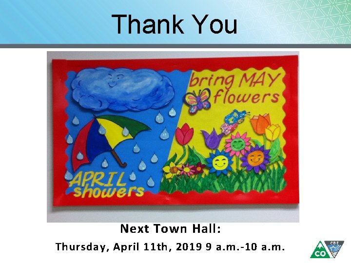 Thank You Next Town Hall: Thursday, April 11 th, 2019 9 a. m. -10