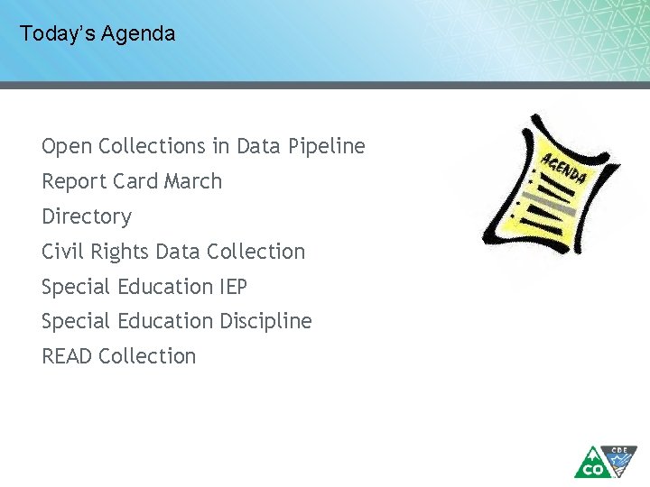Today’s Agenda Open Collections in Data Pipeline Report Card March Directory Civil Rights Data