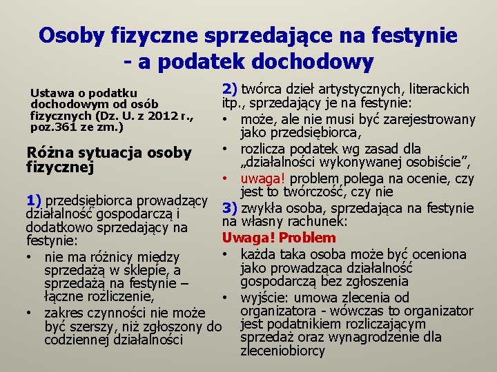 Osoby fizyczne sprzedające na festynie - a podatek dochodowy 2) twórca dzieł artystycznych, literackich