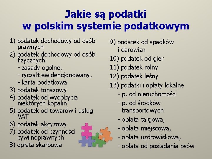 Jakie są podatki w polskim systemie podatkowym 1) podatek dochodowy od osób prawnych 2)