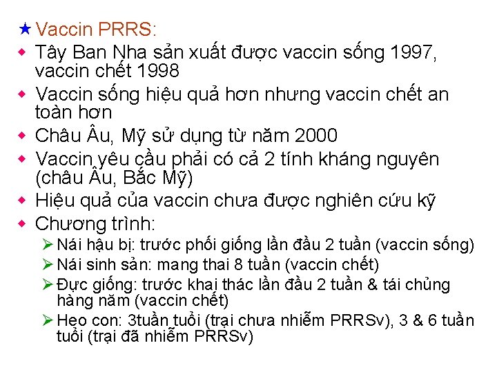  « Vaccin PRRS: w Tây Ban Nha sản xuất được vaccin sống 1997,
