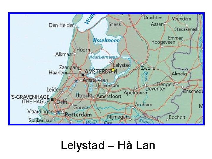 Lelystad – Hà Lan 