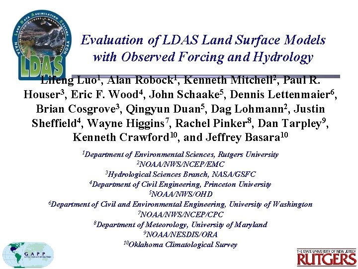 Evaluation of LDAS Land Surface Models with Observed Forcing and Hydrology Lifeng Luo 1,