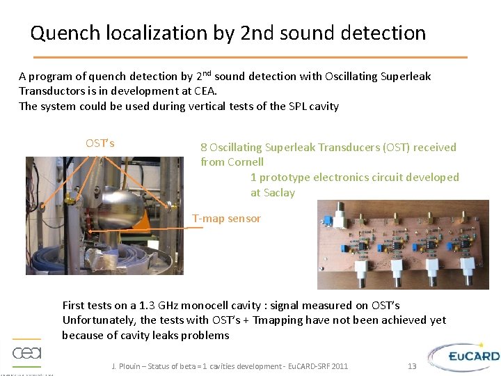 Quench localization by 2 nd sound detection A program of quench detection by 2