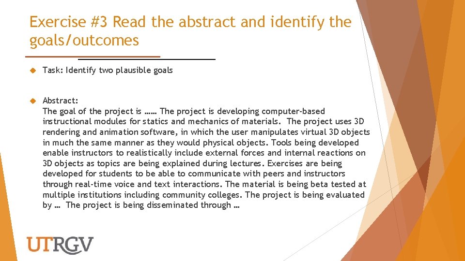 Exercise #3 Read the abstract and identify the goals/outcomes Task: Identify two plausible goals