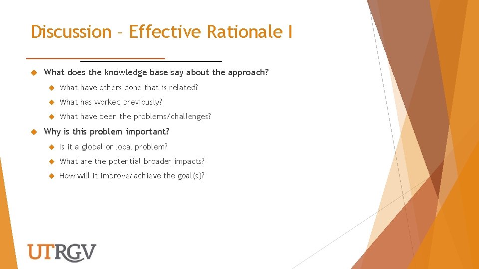 Discussion – Effective Rationale I What does the knowledge base say about the approach?