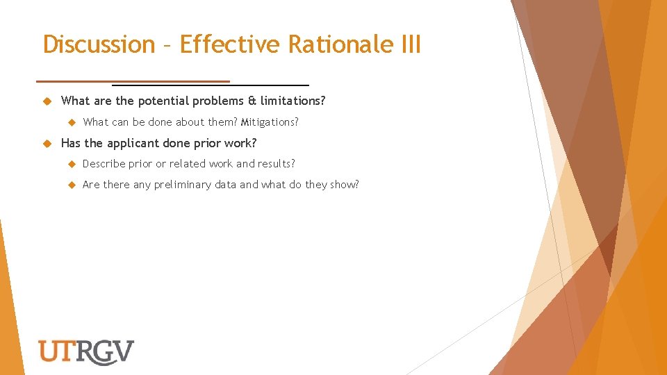 Discussion – Effective Rationale III What are the potential problems & limitations? What can