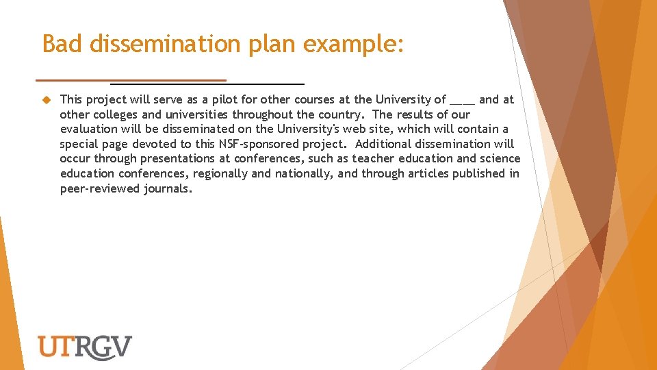 Bad dissemination plan example: This project will serve as a pilot for other courses