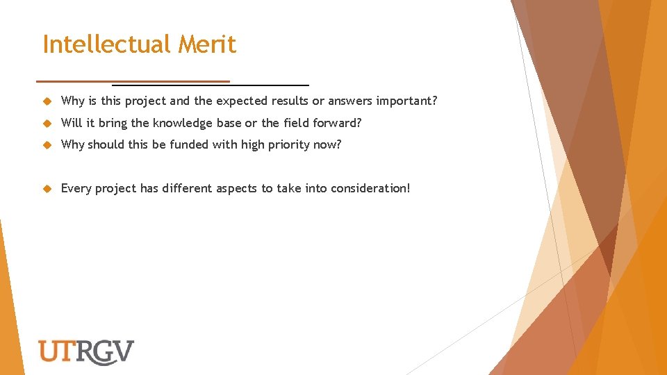 Intellectual Merit Why is this project and the expected results or answers important? Will