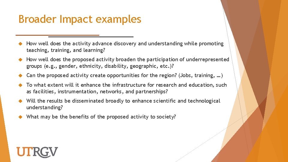 Broader Impact examples How well does the activity advance discovery and understanding while promoting