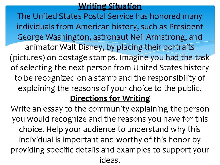 Writing Situation The United States Postal Service has honored many individuals from American history,