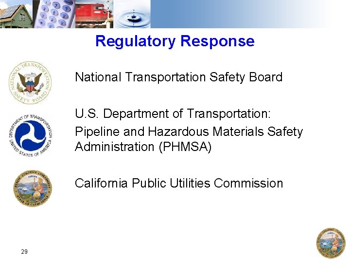 Regulatory Response National Transportation Safety Board U. S. Department of Transportation: Pipeline and Hazardous
