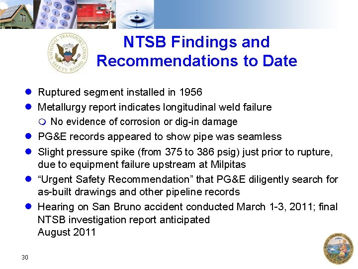NTSB Findings and Recommendations to Date Ruptured segment installed in 1956 Metallurgy report indicates