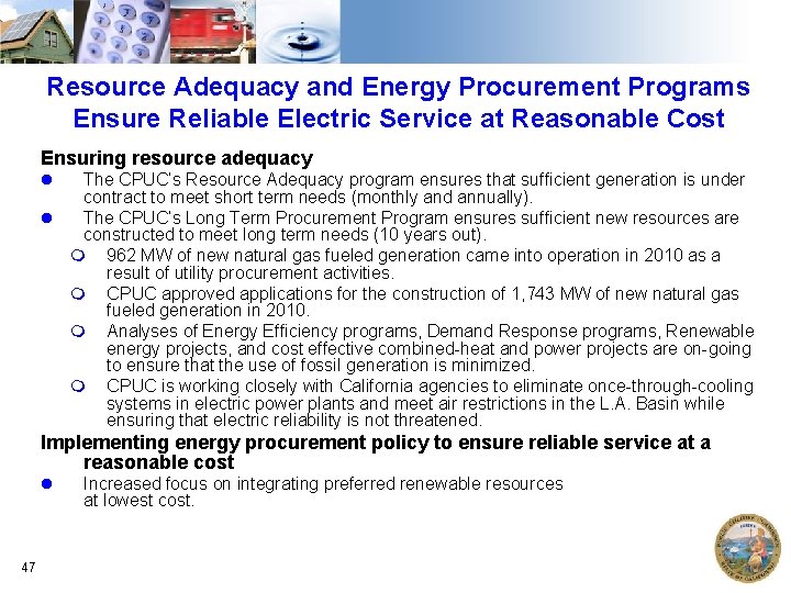 Resource Adequacy and Energy Procurement Programs Ensure Reliable Electric Service at Reasonable Cost Ensuring