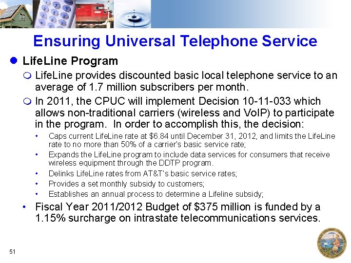 Ensuring Universal Telephone Service Life. Line Program m Life. Line provides discounted basic local