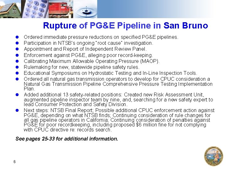 Rupture of PG&E Pipeline in San Bruno Ordered immediate pressure reductions on specified PG&E