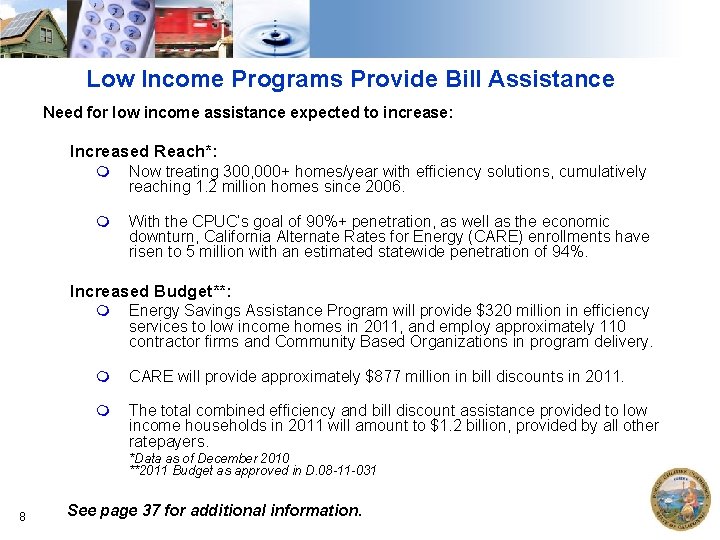 Low Income Programs Provide Bill Assistance Need for low income assistance expected to increase:
