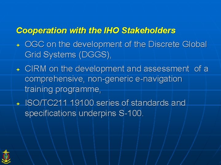 Cooperation with the IHO Stakeholders OGC on the development of the Discrete Global Grid