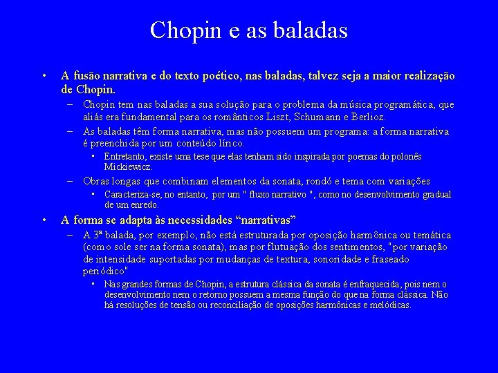 Chopin e as baladas • A fusão narrativa e do texto poético, nas baladas,