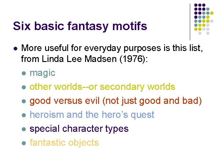 Six basic fantasy motifs l More useful for everyday purposes is this list, from