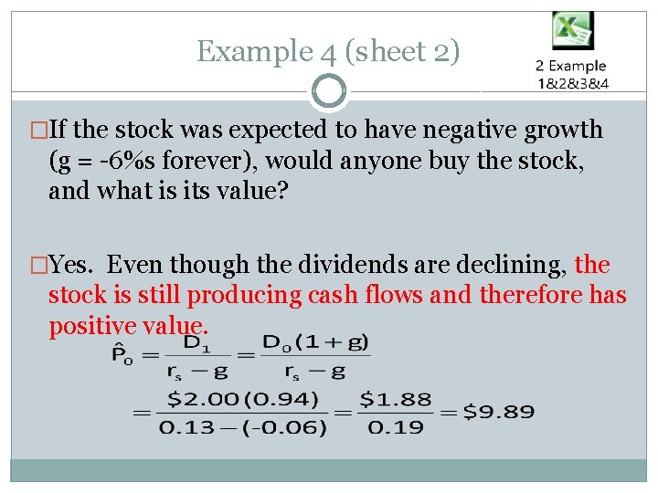 Example 4 (sheet 2) �If the stock was expected to have negative growth (g