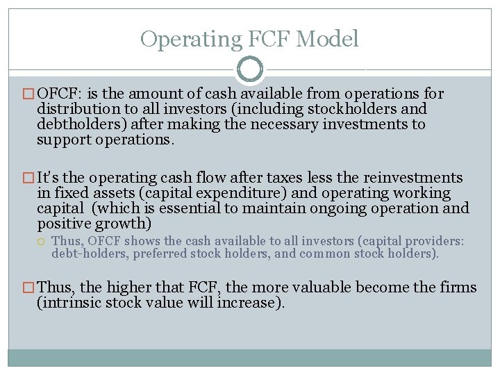 Operating FCF Model � OFCF: is the amount of cash available from operations for