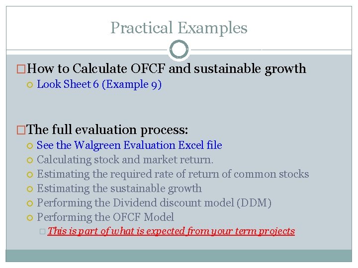 Practical Examples �How to Calculate OFCF and sustainable growth Look Sheet 6 (Example 9)