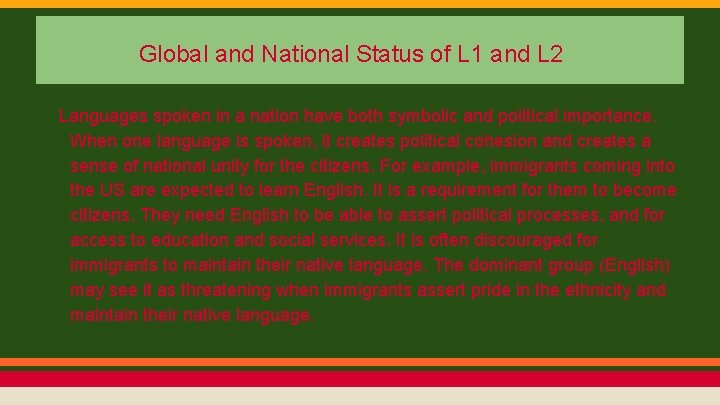 Global and National Status of L 1 and L 2 Languages spoken in a