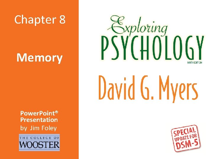 Chapter 8 Memory Power. Point® Presentation by Jim Foley 