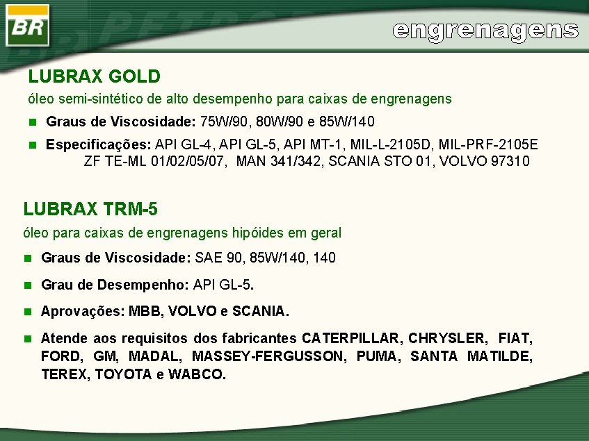 LUBRAX GOLD óleo semi-sintético de alto desempenho para caixas de engrenagens n Graus de